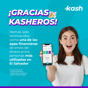 Kash El Salvador es reconocida como una de las apps financieras de envió de dinero más utilizadas