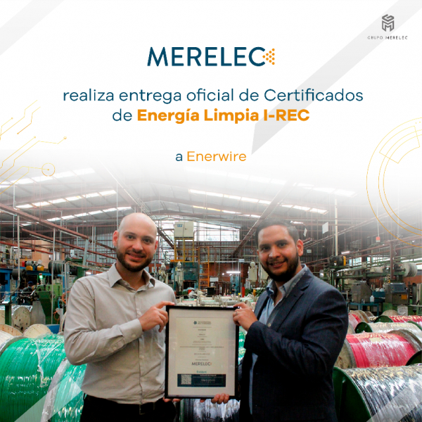 Merelec realiza entrega oficial de Certificados de Energía Limpia I-REC a empresa salvadoreña Enerwire